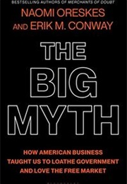 The Big Myth (Naomi Oreskes & Erik M. Conway)