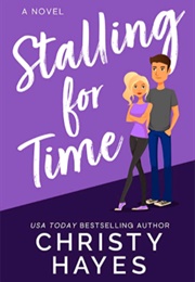 Stalling for Time (Christy Hayes)