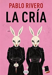 La Cría (Pablo Rivero)