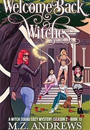 Welcome Back Witches (M. Z. Andrews)