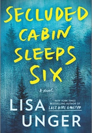Secluded Cabin Sleeps Six (Lisa Unger)