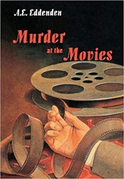Murder at the Movies (A. E. Eddenden)