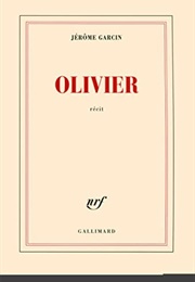 Olivier (Jérôme Garcin)