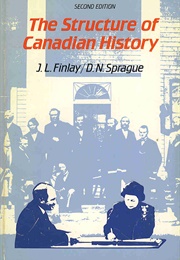 The Structure of Canadian History (John L. Finlay)