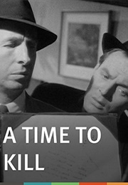 Time to Kill (1945)