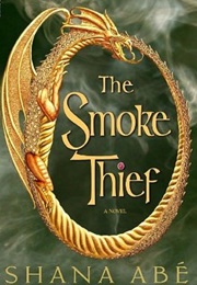 The Smoke Thief (Shana Abe)