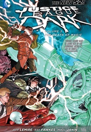 Justice League Dark Vol. 3: The Death of Magic (Jeff Lemire)