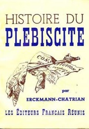 Histoire Du Plébiscite (Erckmann-Chatrian)