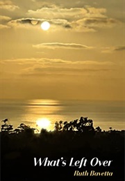 What's Left Over (Ruth Bavetta)