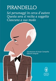 Six Characters in Search of an Author (Luigi Pirandello)