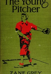 The Young Pitcher (Zane Grey)
