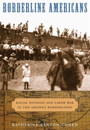 Borderline Americans (Katherine Benton-Cohen)