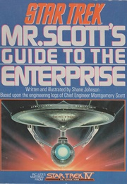 Star Trek: Mr. Scott&#39;s Guide to the Enterprise (Shane Johnson)