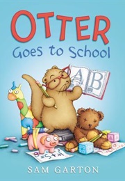 Otter Goes to School (Sam Garton)