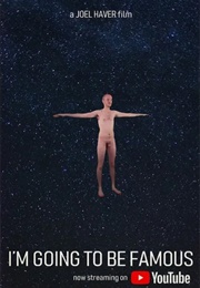 I'm Going to Be Famous - The Movie (2019)