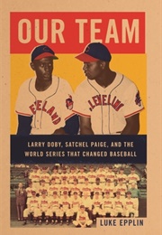 Our Team: The Epic Story of Four Men and the World Series That Changed Baseball (Luke Epplin)