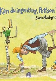 Kan Du Ingenting Pettson? (Sven Nordqvist)