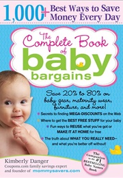 The Complete Book of Baby Bargains (Kimberly Danger)