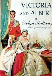 Victoria and Albert (Evelyn Anthony)