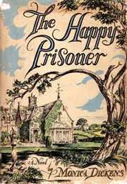 The Happy Prisoner (Monica Dickens)
