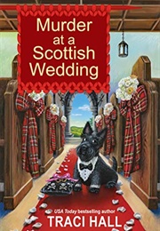 Murder at a Scottish Wedding (Traci Hall)