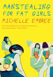 Manstealing for Fat Girls (Michelle Embree)