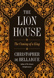 The Lion House (Christopher De Bellaigue)