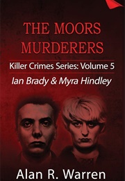 The Moors Murderers (Alan R. Warren)