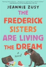 The Frederick Sisters Are Living the Dream (Jeannie Zusy)