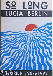 So Long (Lucia Berlin)