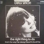 The Right Thing to Do - Carly Simon