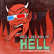 We'll See You in Hell