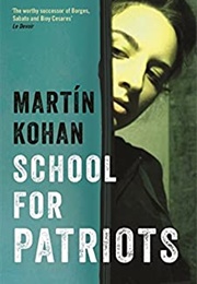 School for Patriots (Martin Kohan)
