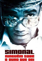 Simonal: Ninguém Sabe O Duro Que Dei (2007)