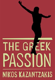 The Greek Passion (Nikos Kazantzakis)
