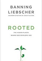 Rooted (Banning Liebscher)