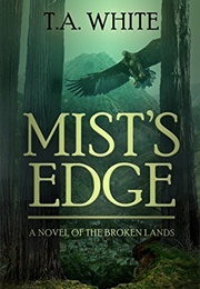 Mist's Edge (T.A. White)