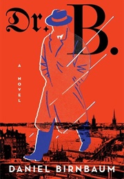 Dr. B. (Daniel Birnbaum)