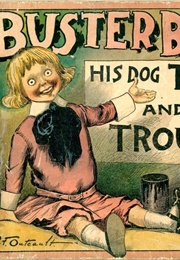 Buster Brown, His Dog Tige, and Their Troubles (R.F. Outcault)