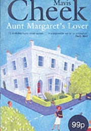 Aunt Margaret's Lover (Mavis Cheek)