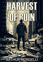 Harvest of Ruin (Arthur Mongelli)
