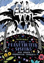 The Peanutbutter Sisters and Other American Stories (Rumi Hara)