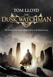The Dusk Watchman (Tom Lloyd)
