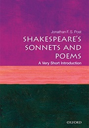 Shakespeare's Sonnets and Poems: A Very Short Introduction (Jonathan F. S. Post)
