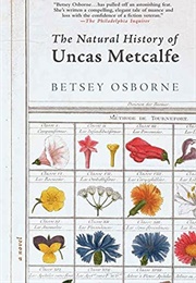 The Natural History of Uncas Metcalfe (Betsey Osborne)