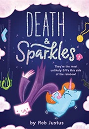 Death & Sparkles Vol. 1 (Rob Justus)