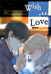 Wish Me Love (Once)