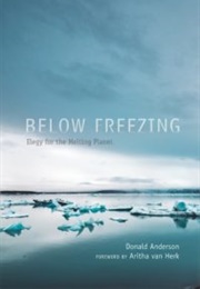 Below Freezing: Elegy for the Melting Planet (Donald Anderson)