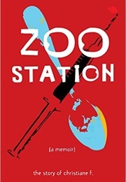 Zoo Station: The Story of Christiane F. (Christiane Vera Felscherinow)