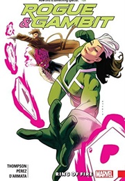 Rogue & Gambit: Ring of Fire (Kelly Thompson)